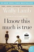 Read I Know This Much Is True: A Novel (P.S.), written by Wally Lamb