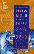 Read How Much of These Hills Is Gold: A Novel, written by C Pam Zhang Read How Much of These Hills Is Gold: A Novel, written by C Pam Zhang