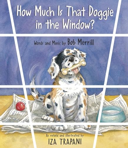 Read How Much Is That Doggie in the Window? (Iza Trapani's Extended Nursery Rhymes), written by Iza Trapani