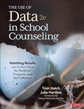 Read The Use of Data in School Counseling: Hatching Results (and So Much More) for Students, Programs, and the Profession, written by Trish Hatch; Julie Hartline