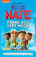 Read Big Nate: Prank You Very Much (Volume 2) (Big Nate TV Series Graphic Novel), written by Lincoln Peirce Read Big Nate: Prank You Very Much (Volume 2) (Big Nate TV Series Graphic Novel), written by Lincoln Peirce