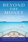 Read Beyond the Money: 8 Lifestyle Shifts for Entrepreneurs with 8 Figures or More, written by Chad Willardson Read Beyond the Money: 8 Lifestyle Shifts for Entrepreneurs with 8 Figures or More, written by Chad Willardson