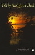 Read Told by Starlight in Chad, written by Joseph Brahim Seid; Translated by Karen Haire Hoenig