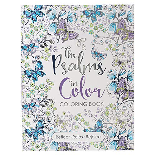Read The Psalms in Color - Inspirational Coloring Book with Scripture for Women and Teens - Reflect, Relax, Rejoice, written by Christian Art Publishers Read The Psalms in Color - Inspirational Coloring Book with Scripture for Women and Teens - Reflect, Relax, Rejoice, written by Christian Art Publishers