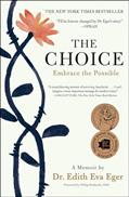 Read The Choice: Embrace the Possible, written by Dr. Edith Eva Eger