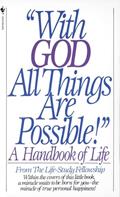 Read With God All Things Are Possible: A Handbook of Life, written by Life Study Fellowship