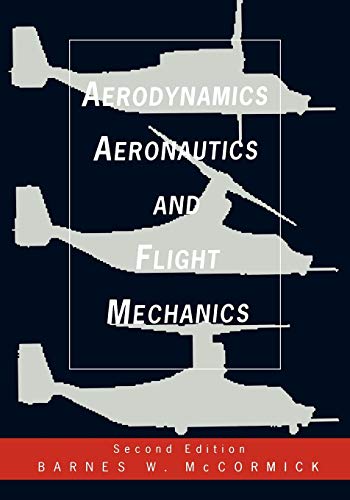 Read Aerodynamics, Aeronautics, and Flight Mechanics, written by Barnes W. McCormick