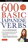 Read 600 Basic Japanese Verbs: The Essential Reference Guide: Learn the Japanese Vocabulary and Grammar You Need to Learn Japanese and Master the JLPT, written by The Hiro Japanese Center