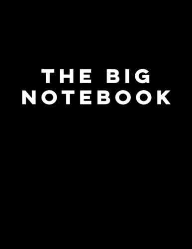 Read The Big Notebook: 8.5" X 11", 600 pages, Blank Journal, written by Big Notebook; Big Notebooks