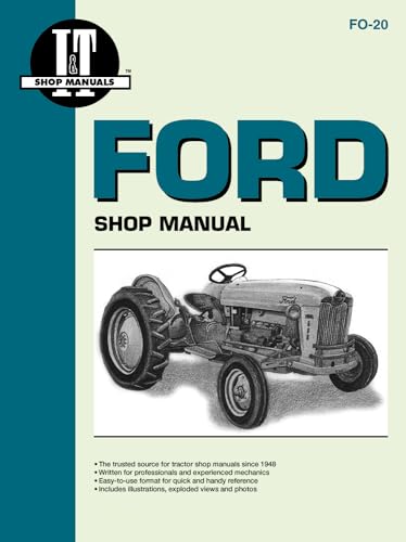 Read Ford Shop Manual Series 501 600 601 700 701 + (Fo-20), written by Editors of Haynes Manuals