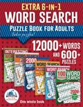 Read Extra 6-in-1 Collection Word Search Puzzle Book for Adults: 12000+ Words and 600+ Puzzles. Big Pack, written by All Time Brainstorm; Kostiantyn Yaroshenko