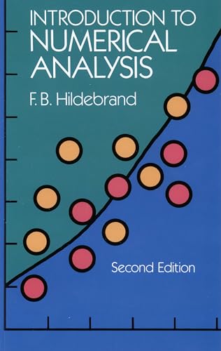 Read Introduction to Numerical Analysis: Second Edition (Dover Books on Mathematics), written by F. B. Hildebrand Read Introduction to Numerical Analysis: Second Edition (Dover Books on Mathematics), written by F. B. Hildebrand