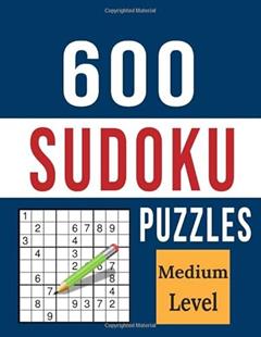 600 Sudoku Puzzles - Medium Level: Great Puzzle Book with Plenty of Intermediate Level Sudoku Grids with Solutions for Adults, Seniors and Teens, written by Lazy Panda Books