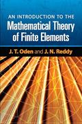 Read An Introduction to the Mathematical Theory of Finite Elements (Dover Books on Engineering), written by J. T. Oden; J. N. Reddy Read An Introduction to the Mathematical Theory of Finite Elements (Dover Books on Engineering), written by J. T. Oden; J. N. Reddy