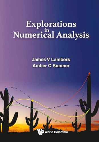 Read Explorations In Numerical Analysis, written by James V Lambers; Amber C Sumner Read Explorations In Numerical Analysis, written by James V Lambers; Amber C Sumner