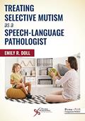 Read Treating Selective Mutism as a Speech-Language Pathologist, written by Emily R. Doll