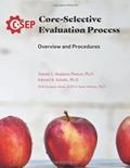Read Core-Selective Evaluation Process: Overview and Procedures, written by Tammy L. Stephens-Pisecco; Edward K. Schultz