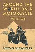 Read Around the World on a Motorcycle: 1928 to 1936 (Incredible Journeys), written by Zoltan Sulkowsky Read Around the World on a Motorcycle: 1928 to 1936 (Incredible Journeys), written by Zoltan Sulkowsky