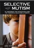 Read Selective Mutism: An Assessment and Intervention Guide for Therapists, Educators & Parents, written by Aimee Kotrba