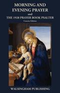 Read Morning and Evening Prayer and The 1928 Prayer Book Psalter: Concise Edition, written by Walsingham Publishing