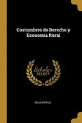 Read Costumbres de Derecho y Economía Rural, written by Zoilo Espejo
