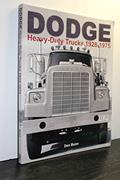 Read Dodge Heavy-Duty Trucks 1928-1975, written by Don Bunn