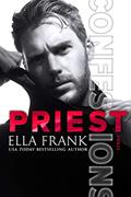 Read Confessions: Priest (Confessions Series Book 3), written by Ella Frank