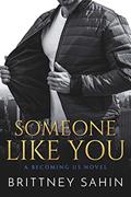 Read Someone Like You (Becoming Us), written by Brittney Sahin