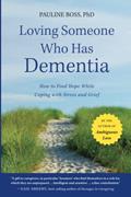 Read Loving Someone Who Has Dementia: How to Find Hope while Coping with Stress and Grief, written by Pauline Boss