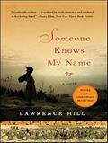Read Someone Knows My Name: A Novel, written by Lawrence Hill
