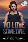 Read To Love Someone (Baytown Boys Book 14), written by Maryann Jordan