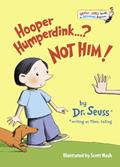 Read Hooper Humperdink...? Not Him! (Bright & Early Books), written by Dr. Seuss; Theo. LeSieg