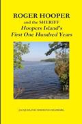 Read Roger Hooper and the Sheriff: Hoopers Island's First One Hundred Years, written by Jacqueline Simmons Hedberg