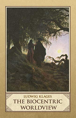 Read The Biocentric Worldview, written by Ludwig Klages Read The Biocentric Worldview, written by Ludwig Klages