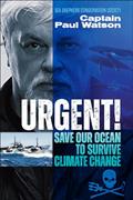 Read Urgent!: Save Our Ocean to Survive Climate Change, written by Captain Paul Watson