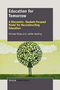Read Education for Tomorrow: A Biocentric, Student-focused Model for Reconstructing Education, written by Michael Risku; Letitia Harding