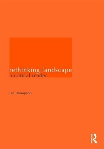 Read Rethinking Landscape: A Critical Reader, written by Ian H. Thompson Read Rethinking Landscape: A Critical Reader, written by Ian H. Thompson