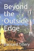 Read Beyond the Outside Edge, written by Bernard Ray Tillery