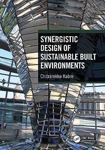 Read Synergistic Design of Sustainable Built Environments, written by Chitrarekha Kabre