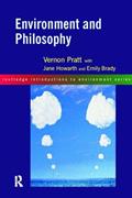 Read Environment and Philosophy (Routledge Introductions to Environment: Environment and Society Texts), written by Emily Brady; with Jane Howarth; Vernon Pratt