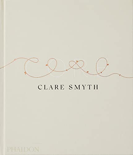 Read Core, written by Clare Smyth; Kieran Morris