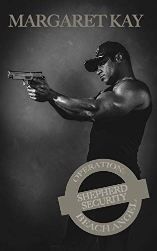 Read Operation: Beach Angel (Shepherd Security Book 8), written by Margaret Kay