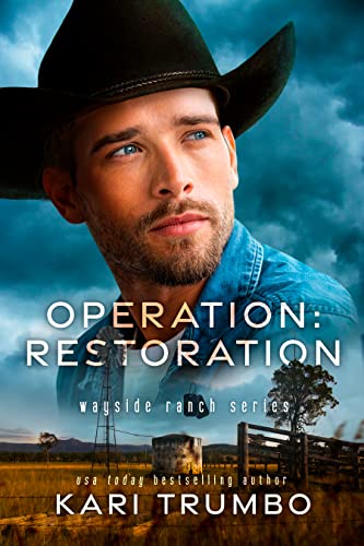 Read Operation: Restoration (Wayside Ranch Book 1), written by Kari Trumbo Read Operation: Restoration (Wayside Ranch Book 1), written by Kari Trumbo