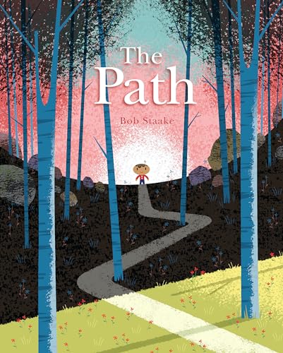 Read The Path: A Picture Book About Finding Your Own True Way, written by Bob Staake
