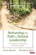 Read Reframing the Path to School Leadership: A Guide for Teachers and Principals, written by Lee G. Bolman; Terrence E. Deal