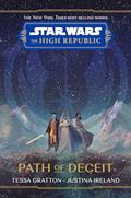 Read Star Wars: The High Republic: Path of Deceit (Star Wars: The High Republic (Young Adult)), written by Tessa Gratton