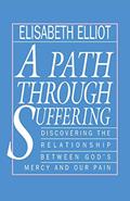Read A Path Through Suffering, written by Elisabeth Elliot