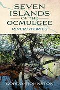 Read 7 Islands of the Ocmulgee, written by Gordon Johnston