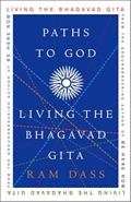 Read Paths to God: Living the Bhagavad Gita, written by Ram Dass