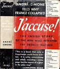 Read 1940 1ST EDITION J'ACCUSE FRANCE SOLD OUT WORLD WAR 2 BY NAZI COLLABORATORS W/DJ [Hardcover] ANDRE SIMONE, written by Andre Simone